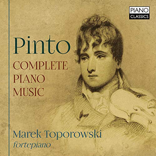 Toporowski,Marek, Pinto,George Frederick - Pinto:Complete Piano Music