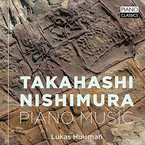 Takahashi , Keitaro & Nishimura , Akira - Piano Music (Huisman, Delaere)