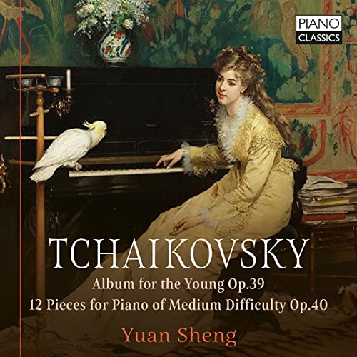 Sheng,Yuan, Tschaikowsky,Piotr Ilyich - Tchaikovsky:Album for the Young Op.39