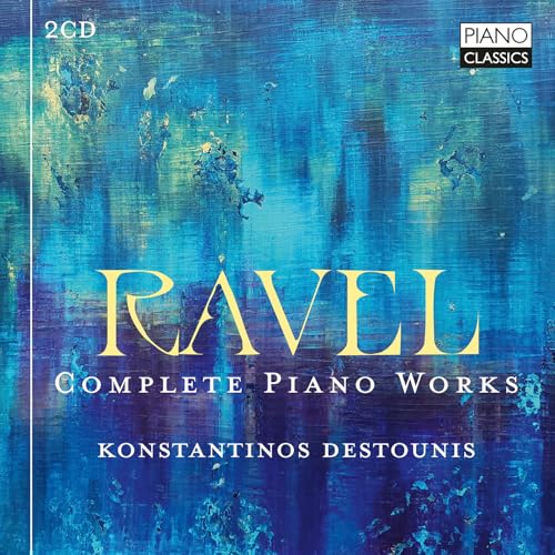 Ravel , Maurice - Complete Piano Works (Destounis)