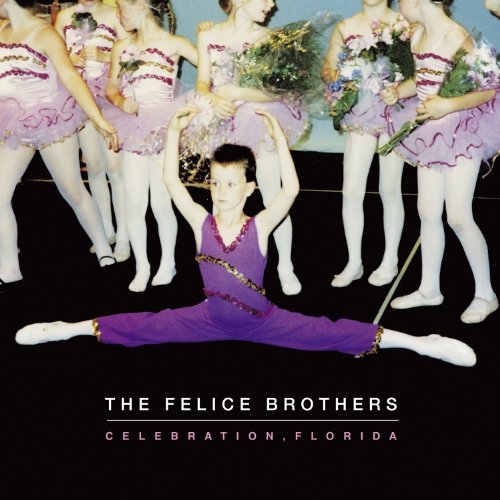 the Felice Brothers - Celebration,Florida