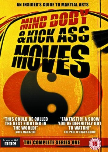 Mind Body and Kick Ass Moves - Mind Body and Kick Ass Moves - the Complete Series One [UK Import]