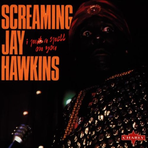 Screamin' Jay Hawkins - I Put a Spell on You