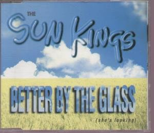 Sun Kings - Better By the Glass (UK Import) (Maxi)