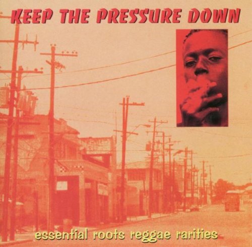 - Keep the Pressure Down