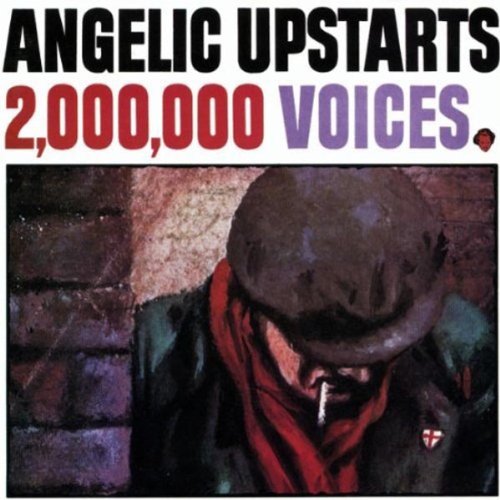 Angelic Upstarts - 2.000.000 Voices