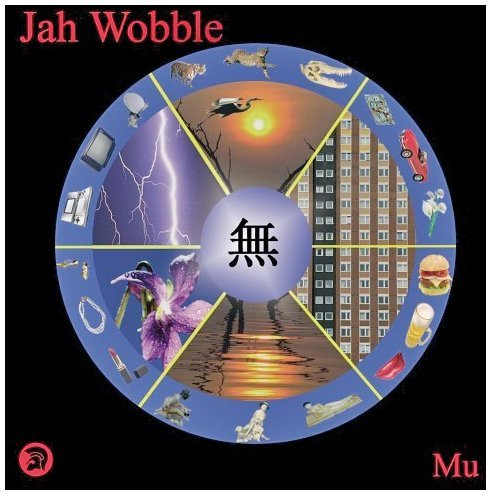 Jah Wobble - Mu