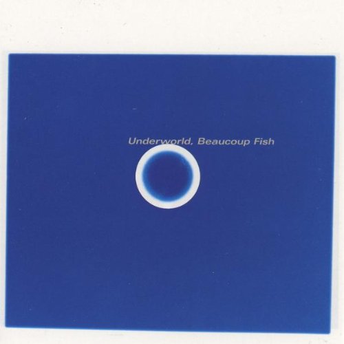 Underworld - Beaucoup fish