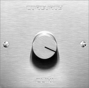 Corduroy - Clik!