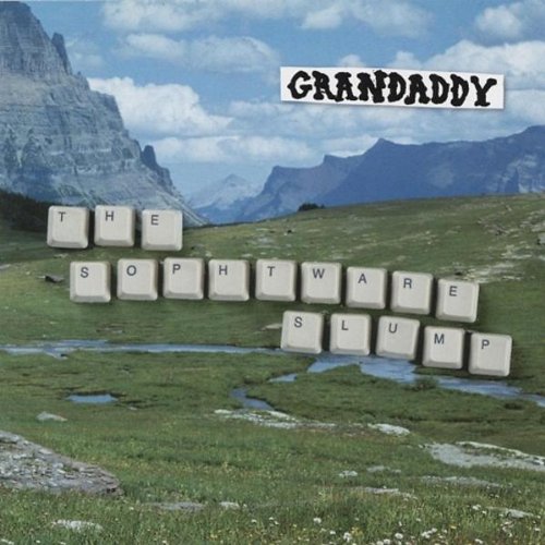 Grandaddy - The sophtware slump