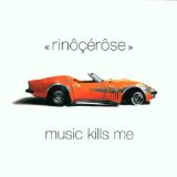 Rinocerose - Music kills me