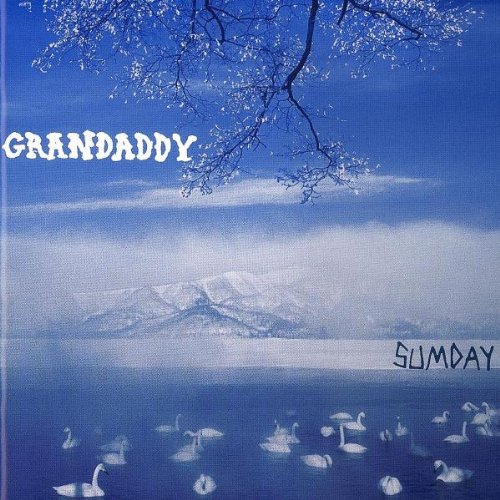 Grandaddy - Sumday