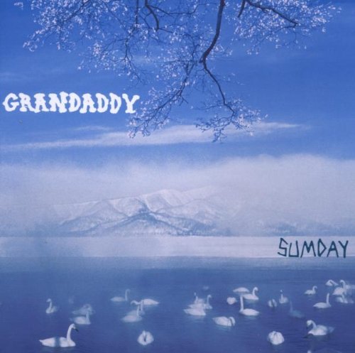 Grandaddy - Sumday