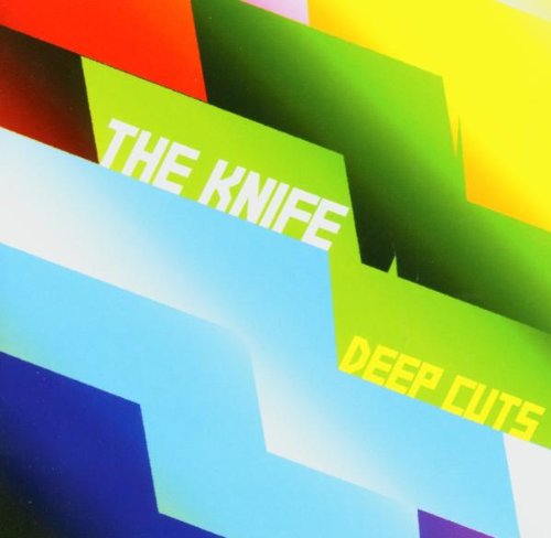 Knife , The - Deep Cuts (Januar 2005) (inkl. DVD)