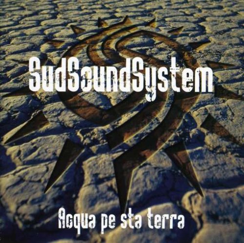 Sud Sound System - Acqua Pe Sta Terra