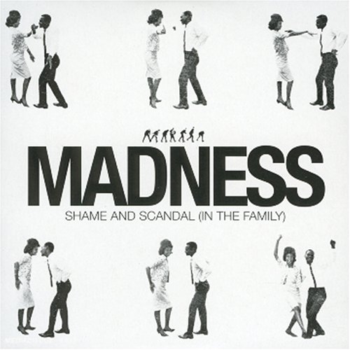 Madness - Shame And Scandal (In The Family) (Maxi)