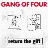 Gang Of Four - Return the gift