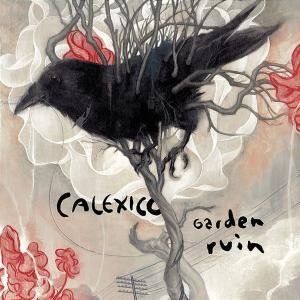 Calexico - Garden ruin