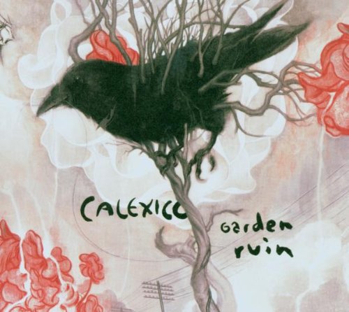 Calexico - Garden Ruin (Limited CD/DVD Edition)