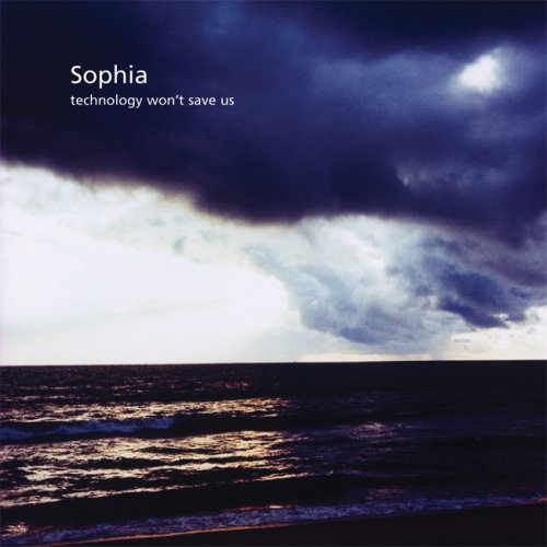 Sophia - Technology won't save us