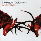 Pigeon Detectives , The - Emergency