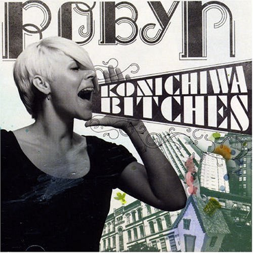 Robyn - Konichiwa Bitches (Maxi)