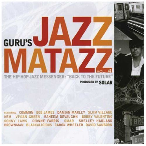 Guru - Jazzmatazz 4
