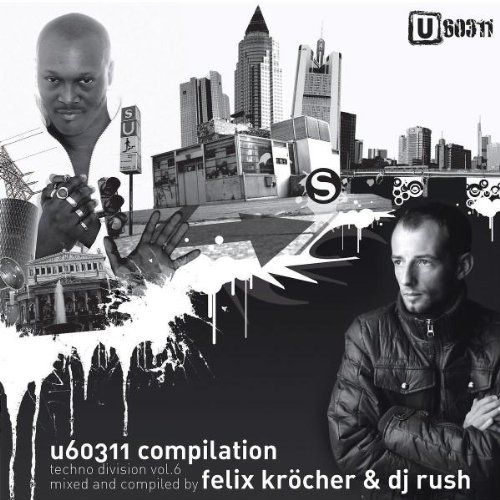 Kröcher , Felix & DJ Rush - U60311 Techno Division 6