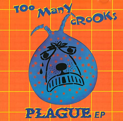 Too Many Crooks - Plague E.P.