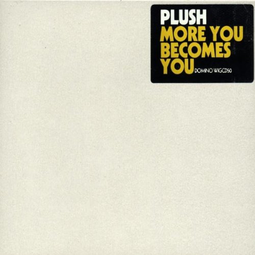 Plush - More You Becomes You