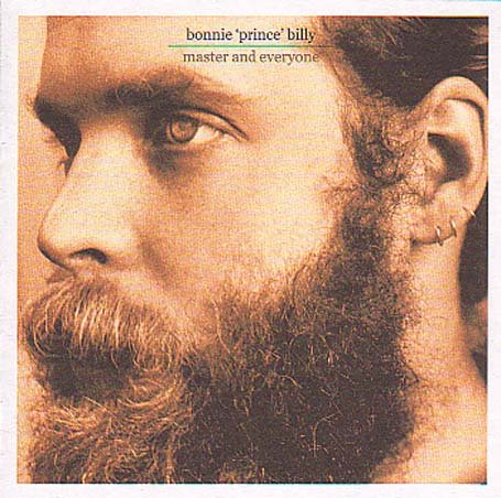 Bonnie 'Prince' Billy - Master and everyone