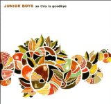 Junior Boys - Begone Dull Care [Vinyl LP]