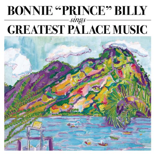 Bonnie 'Prince' Billy - Greatest palace music