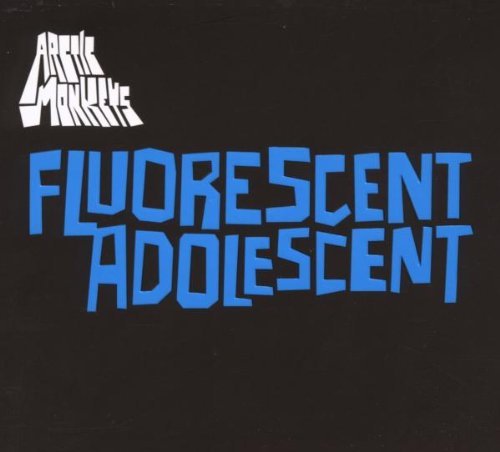 Arctic Monkeys - Fluorescent Adolescent