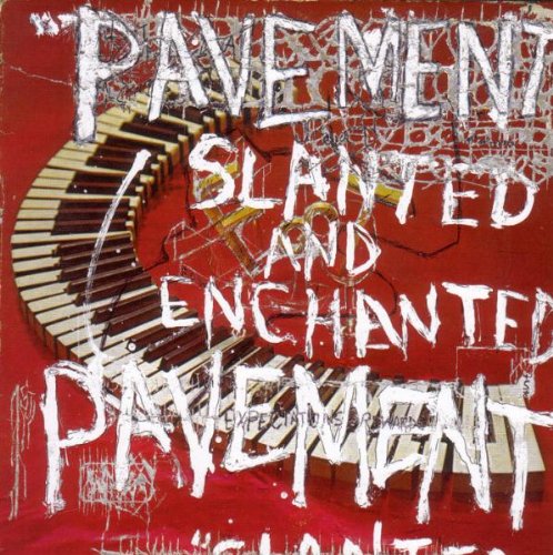 Pavement - Slanted and Enchanted