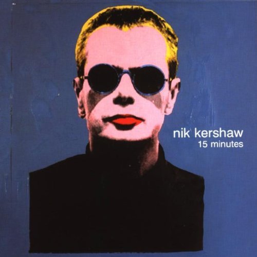 Kershaw , Nik - 15 minutes