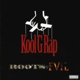 Kool G Rap - Roots of Evil