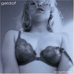 Geldof , Bob - Sex, age & death