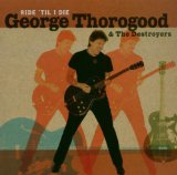 Thorogood , George - Live In '99