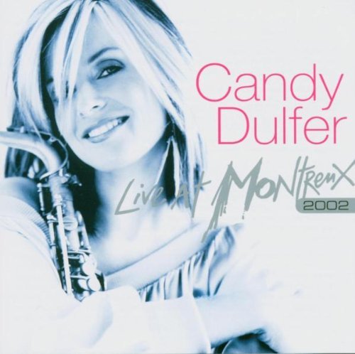 Dulfer , Candy - Live at Montreux 2002