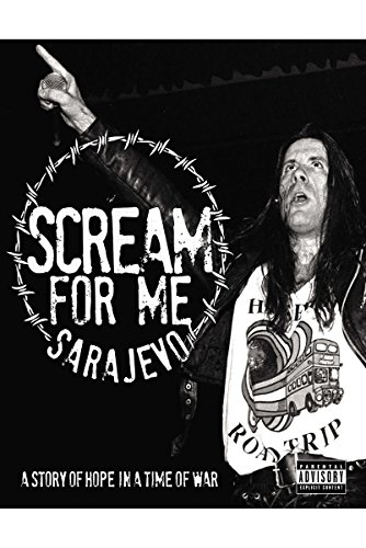 - Scream for Me, Sarajevo