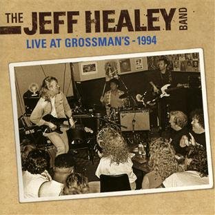 Jeff Healey Band - Live at Grossmans
