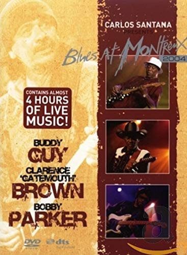 DVD - Blues at Montreux 2004 - Bobby Parker / Clarence Brown / Buddy Guy (presented by Santana)