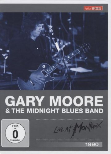 - Gary Moore & The Midnight Blues Band - Live at Montreux 1990 (Kulturspiegel Edition)