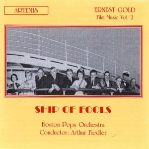 Gold , Ernest - Ship Of Fools (Ernest Gold: Film Music Vol. 2) (Boston Pops Orchestra, Fiedler) (Limited Collectors Edition)