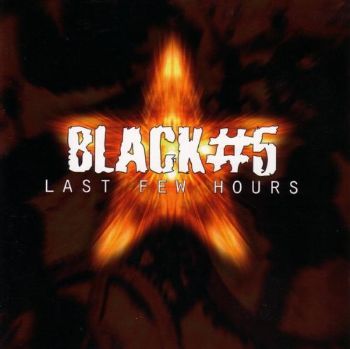 Black #5 - Last few hours ( UK Import )