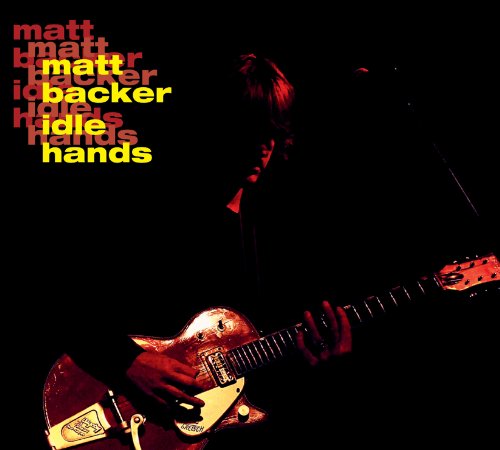 Matt Backer - Idle Hands