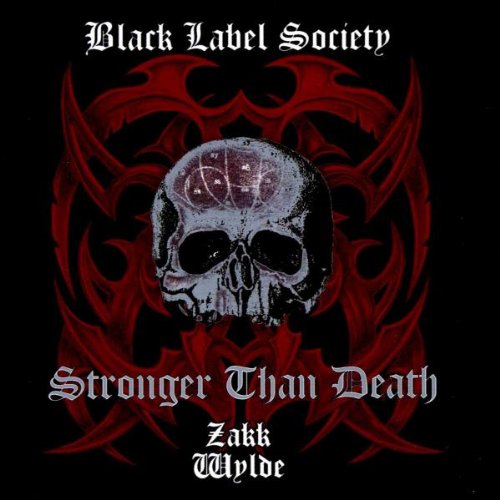 Zakk'S Black Label Society Wylde - Stronger Than Death