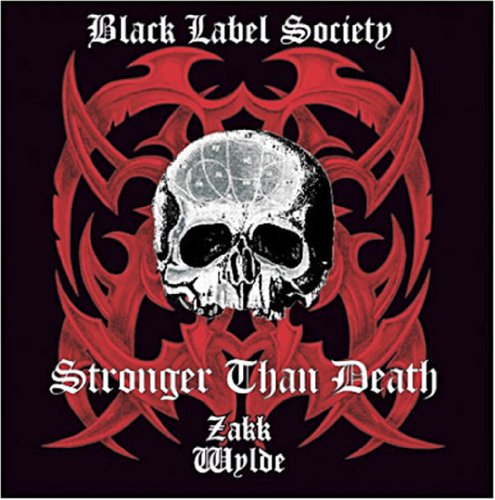 Black Label Society - Stronger Than Death