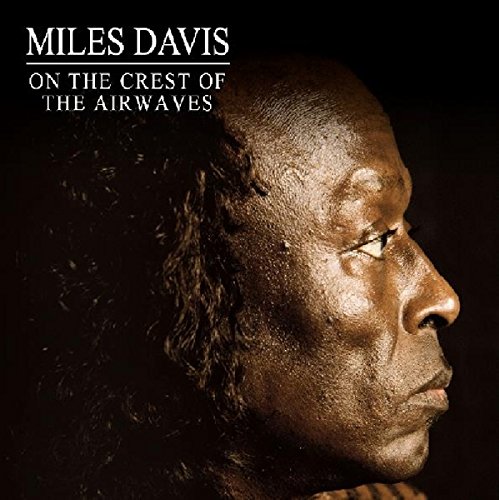 Miles Davis - On the Crest of the Airwaves